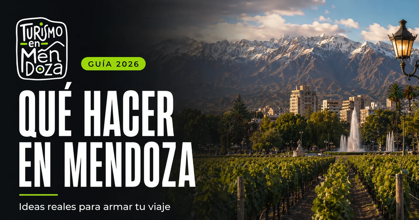 Qué hacer en Mendoza: ideas reales para armar tu viaje